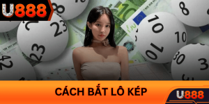 cach-bat-lo-kep-u888